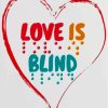 Love Is Blind Colorful Quote Diamond Painting