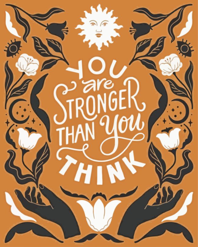 You Are Stronger Than You Think Diamond Painting